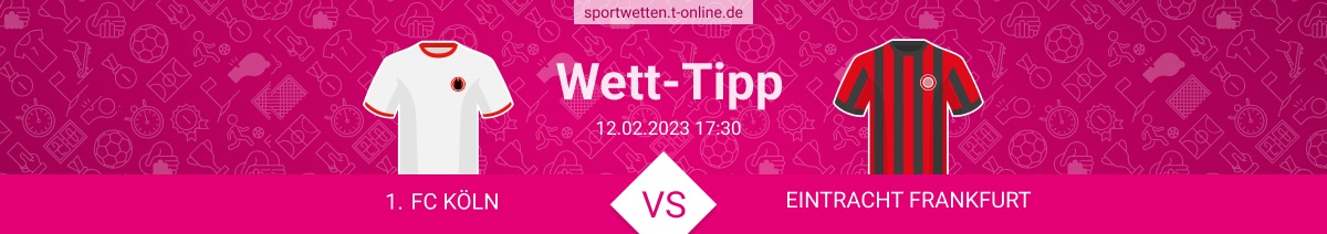 Köln Frankfurt Tipp und Quoten