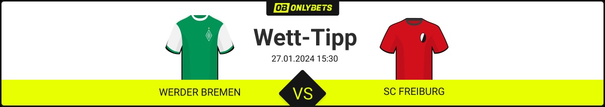 Bremen Freiburg Wett Tipps und Quoten