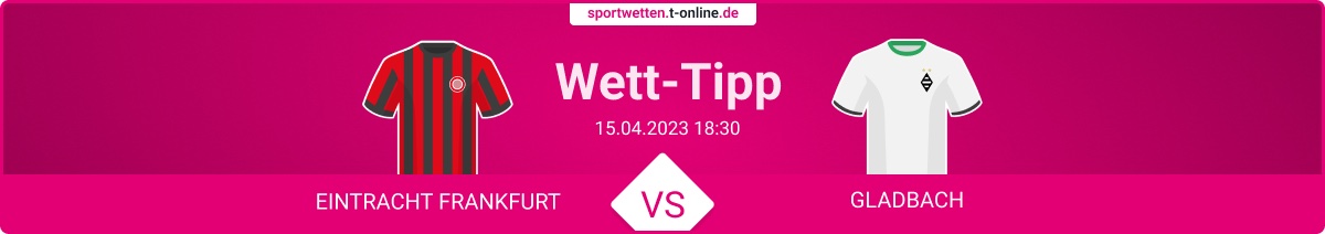 Frankfurt Gladbach Wett Tipp und Quoten