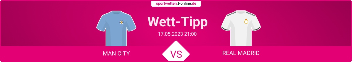 Man City Real Madrid Wett Tipp