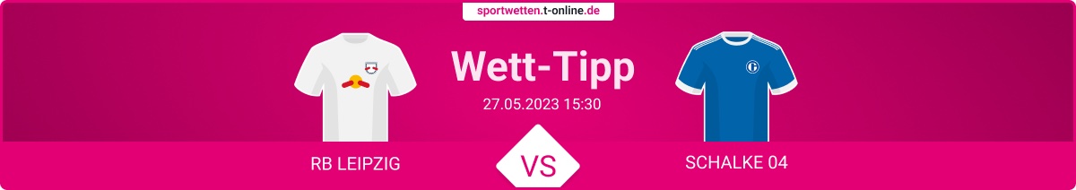 RB Leipzig vs Schalke 04 Wett Tipp und Quoten