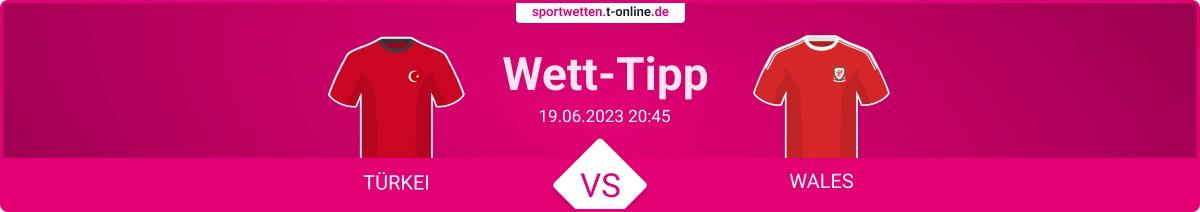 Türkei Wales Tipp und Quoten