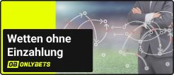 Wetten ohne Einzahlung Only Bets