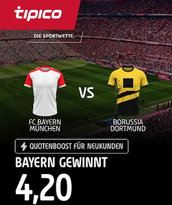 Quotenboost Tipico Bayern vs BVB