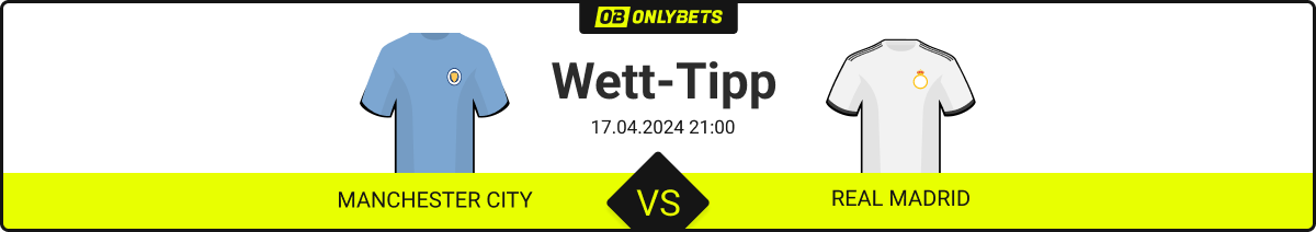 Manchester City vs Real Madrid Wett-Tipps & Quoten