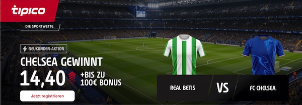 tipico boost auf chelsea gewinnt gegen betis sevilla