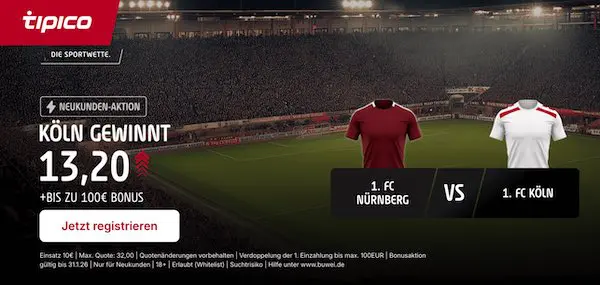 tipico boost auf köln gewinnt beim 1 fc nürnberg