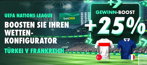 Bet365 Gewinn Boost Nations League TÜR FRA 25.9.