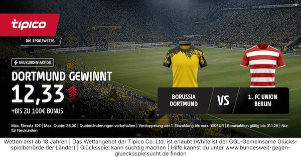 tipico boost auf dortmund gewinnt gegen union berlin