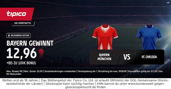 tipico boost auf bayern gewinnt gegen den fc chelsea