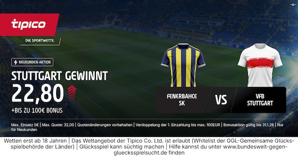 tipico boost auf stuttgart gewinnt gegen fenerbahce