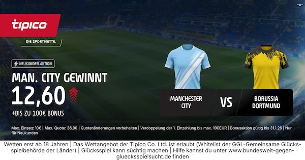 tipico boost auf man city gewinnt gegen borussia dortmund