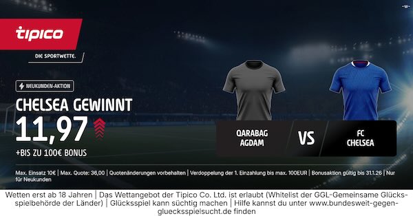tipico boost auf chelsea gewinnt gegen qarabag agdam