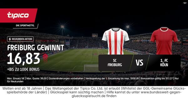 tipico boost auf freiburg gewinnt gegen köln