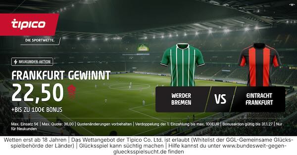 tipico boost auf frankfurt gewinnt gegen werder bremen