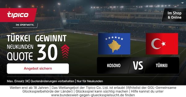 tipico boost auf türkei gewinnt im kosovo