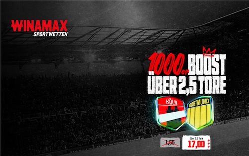 Winamax 7.3. Köln vs. BVB 1000% erhöhte Quote über 2,5 Tore