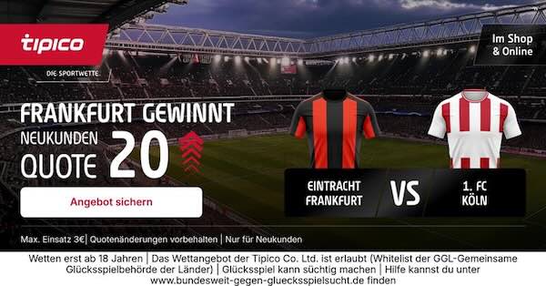 tipico boost auf frankfurt gewinnt gegen köln