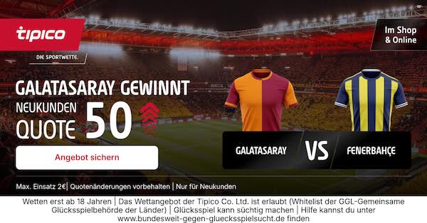 tipico boost auf galatasaray gewinnt gegen fenerbahce