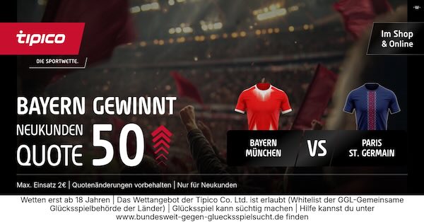 tipico boost auf bayern gewinnt gegen paris sg