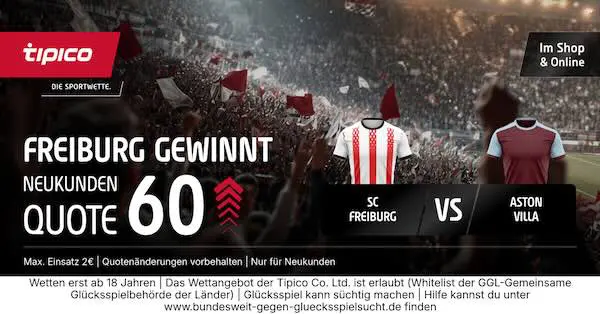 tipico boost auf freiburg gewinnt gegen aston villa