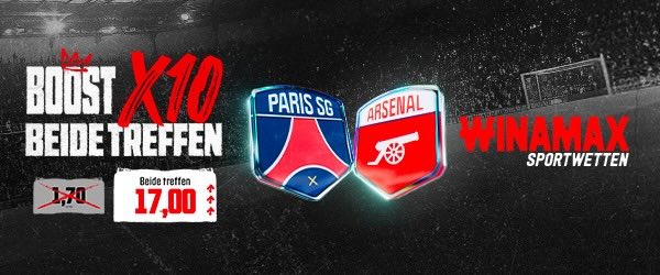 winamax 10er boost auf psg und arsenal treffen beide im champions league finale