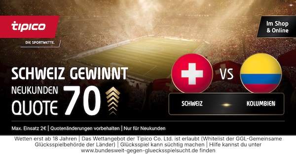 tipico boost auf schweiz gewinnt gegen kolumbien
